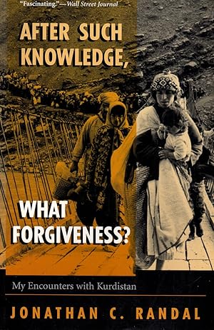 Imagen del vendedor de After Such Knowledge, What Forgiveness? My Encounters with Kurdistan a la venta por Book Booth