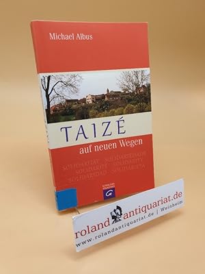 Bild des Verkufers fr Taize auf neuen Wegen Solidarita?t zum Verkauf von Roland Antiquariat UG haftungsbeschrnkt