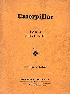 Seller image for Caterpillar Parts Price List, Number 60, Effective February 13, 1967 for sale by Book Booth