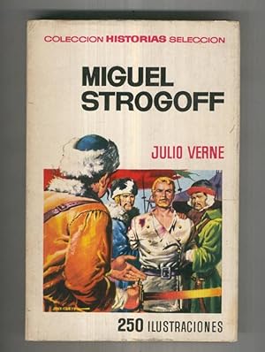 Seller image for Historias Seleccion serie Julio Verne numero 002: Miguel Strogoff for sale by El Boletin