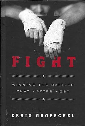 Immagine del venditore per Fight: Winning the Battles That Matter Most venduto da Charing Cross Road Booksellers