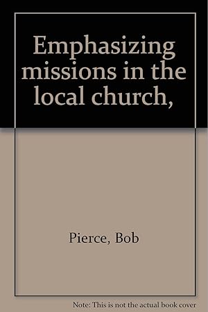 Seller image for Emphasizing missions in the local church, for sale by Redux Books