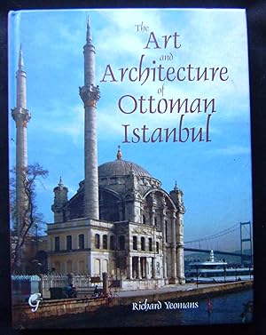 Bild des Verkufers fr The Art and Architecture of Ottoman Istanbul zum Verkauf von booksbesidetheseaside