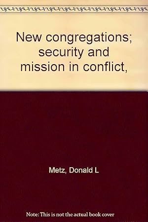 Seller image for New congregations; security and mission in conflict, for sale by Redux Books