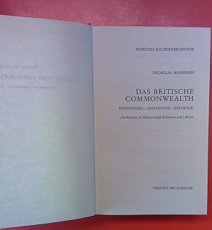 Bild des Verkufers fr Das britische Commonwealth. Entstehung - Geschichte - Struktur. 2 Farbtafeln, 16 Schwarzwei-Bildseiten und 1 Karte. Kindlers Kulturgeschichte. Aus dem Englischen bertragen von Johannes W. und Mechthild Raum in Zusammenarbeit mit Joseph Raith. zum Verkauf von biblion2