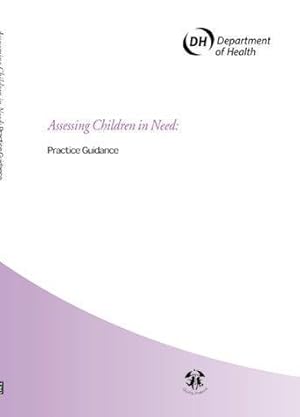 Seller image for Assessing Children in Need and Their Families: Practical Guidance (Framework for the assessment of children in need & their families) for sale by WeBuyBooks