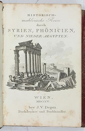 Imagen del vendedor de Historisch-mahlerische Reise durch Syrien, Phnicien und Nieder-gypten. a la venta por Antiquariat INLIBRIS Gilhofer Nfg. GmbH