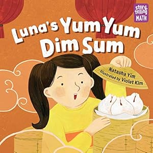 Bild des Verkufers fr Luna's Yum Yum Dim Sum: Storytelling Math zum Verkauf von WeBuyBooks