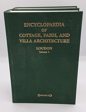 Encyclopaedia of Cottage, Farm, and Villa Architecture (2 Volumes)