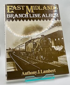 East Midlands Branch Line Album