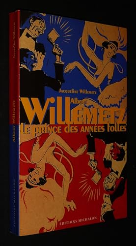 Seller image for Albert Willemetz : Prince des annes folles for sale by Abraxas-libris