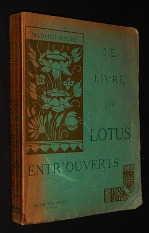 Bild des Verkufers fr Le Livre des Lotus entr'ouverts zum Verkauf von Abraxas-libris