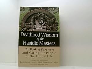 Imagen del vendedor de Deathbed Wisdom of the Hasidic Masters: The Book of Departure and Caring for People at the End of Life a la venta por Book Broker