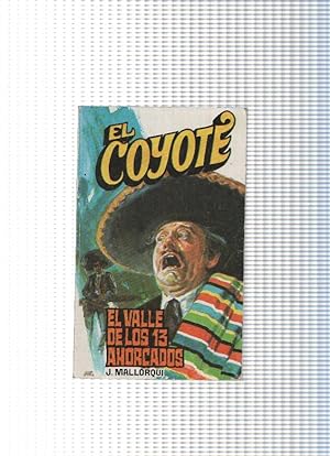 Immagine del venditore per Coleccion El Coyote de Editorial Favencia numero 136: El valle de los 13 ahorcados venduto da El Boletin