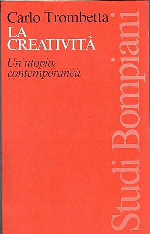 La creatività : un'utopia contemporanea