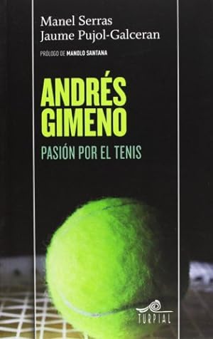 Seller image for Andrs Gimeno, pasin por el tenis for sale by Libros Tobal