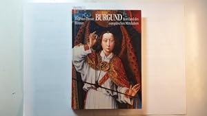 Bild des Verkufers fr Burgund : Kernland des europischen Mittelalters zum Verkauf von Gebrauchtbcherlogistik  H.J. Lauterbach
