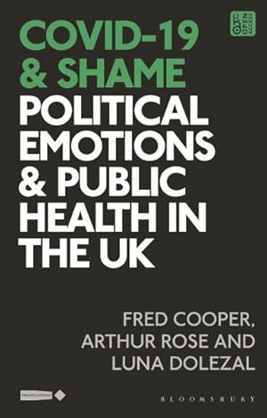 Imagen del vendedor de Covid 19 and Shame : Political Emotions and Public Health in the Uk a la venta por GreatBookPrices