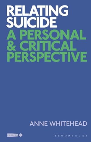 Image du vendeur pour Relating Suicide : A Personal and Critical Perspective mis en vente par GreatBookPrices
