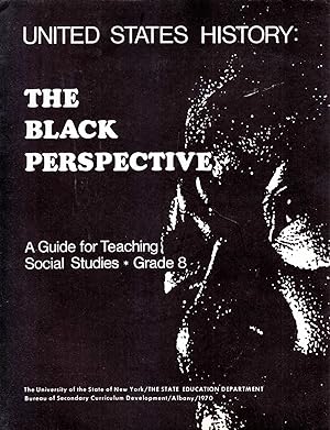 Seller image for United States history: the Black perspective; a guide for eighth grade social studies. for sale by Kayleighbug Books, IOBA