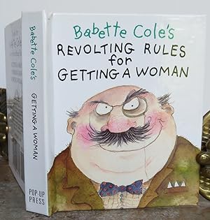 Image du vendeur pour Babette Cole's REVOLTING RULES FOR GETTING A WOMAN. (DAD). mis en vente par Roger Middleton P.B.F.A.