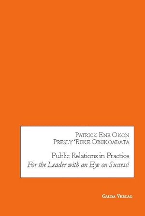 Seller image for Public Relations in Practice: For the Leader with an Eye on Success! for sale by Rheinberg-Buch Andreas Meier eK
