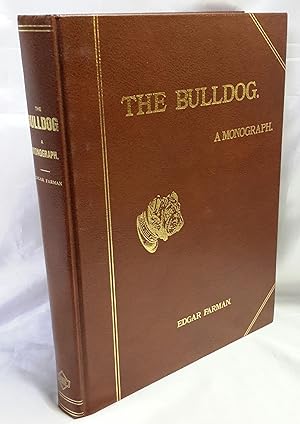 Imagen del vendedor de The Bulldog. A Monograph. LIMITED FACSIMILE EDITION OF 1,500 COPIES a la venta por Addyman Books