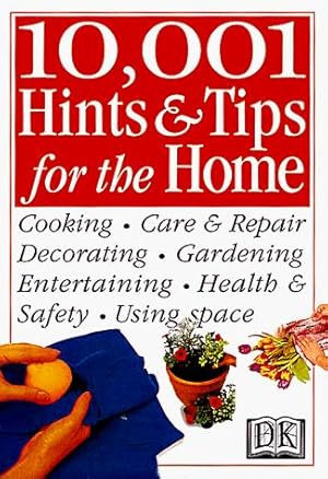 Seller image for 10,001 Hints and Tips for the Home (Hints & Tips) for sale by Reliant Bookstore