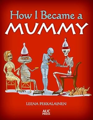 Bild des Verkufers fr How I Became a Mummy zum Verkauf von Rheinberg-Buch Andreas Meier eK