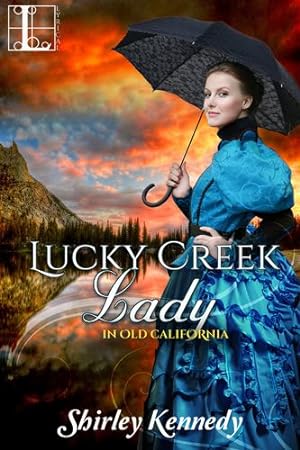 Seller image for Lucky Creek Lady (In Old California) by Kennedy, Shirley [Paperback ] for sale by booksXpress