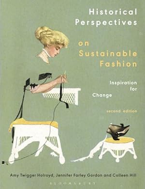 Seller image for Historical Perspectives on Sustainable Fashion : Inspiration for Change for sale by GreatBookPricesUK