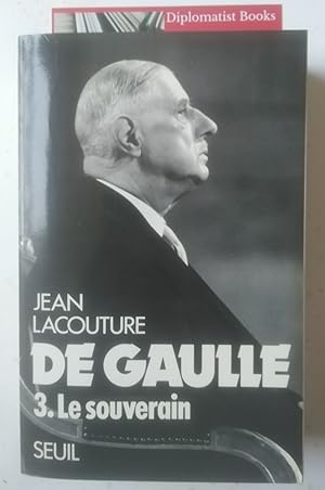 Image du vendeur pour De Gaulle, tome 3. Le Souverain (1959-1970) mis en vente par Diplomatist Books