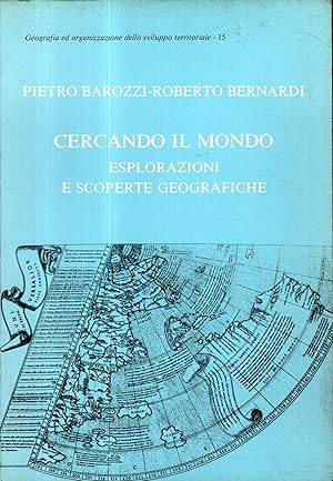 Cercando il mondo. Esplorazioni e scoperte geografiche