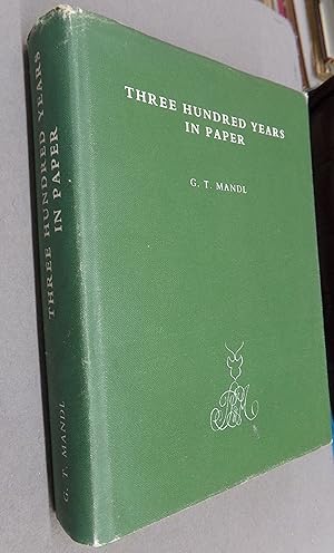 Image du vendeur pour Three Hundred Years in Paper mis en vente par Baggins Book Bazaar Ltd