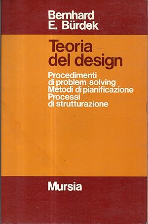 Teoria del design. Procedimenti di problem-solving; metodi di pianificazione. Processi di struttu...