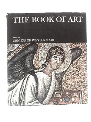 Bild des Verkufers fr Book of Art Volume 1 the Origins of Western Art zum Verkauf von World of Rare Books