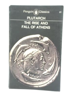 Bild des Verkufers fr The Rise and Fall of Athens zum Verkauf von World of Rare Books