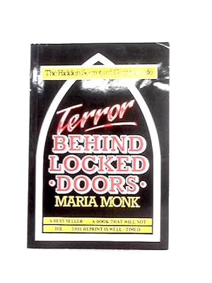 Image du vendeur pour Terror Behind Locked Doors: The Hidden Secrets of Convent Life mis en vente par World of Rare Books