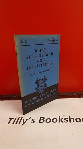 Oxford Pamphlets On World Affairs No.42: What Acts Of War Are Justifiable