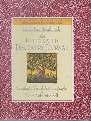 Bild des Verkufers fr The Illustrated Discovery Journal: Creating a Visual Autobiography of Your Authentic Self zum Verkauf von Robinson Street Books, IOBA