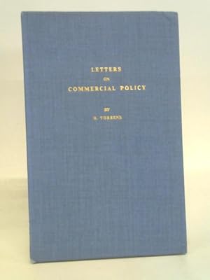 Image du vendeur pour Letters on Commercial Policy mis en vente par World of Rare Books