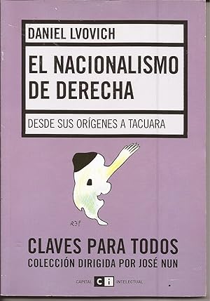 Seller image for El nacionalismo de derecha. Desde sus orgenes a Tacuara for sale by Librera Santa Brbara