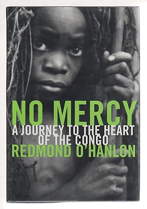 Image du vendeur pour NO MERCY: A Journey to the Heart of the Congo. mis en vente par Bookfever, IOBA  (Volk & Iiams)