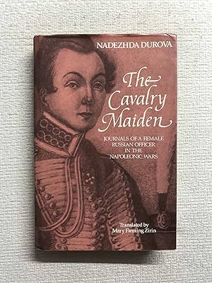 Immagine del venditore per Cavalry Maiden. Journals of a female Russian officer in the Napoleonic wars venduto da Campbell Llibres