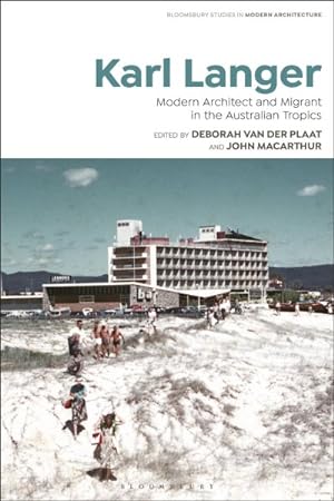 Immagine del venditore per Karl Langer : Modern Architect and Migrant in the Australian Tropics venduto da GreatBookPrices