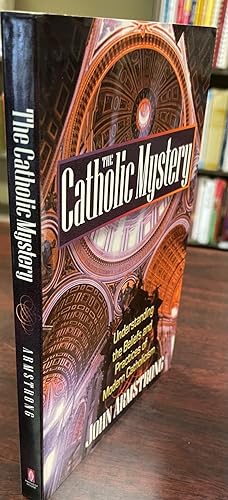 Seller image for The Catholic Mystery: Understanding the Beliefs and Practices of Modern Catholicism for sale by BookMarx Bookstore