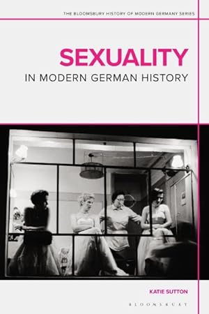 Seller image for Sexuality in Modern German History for sale by GreatBookPrices