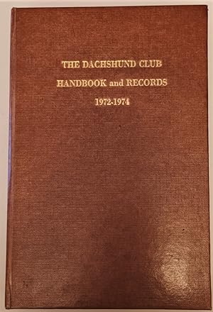 The Dachshund Club. Handbook and Records 1972 to 1974