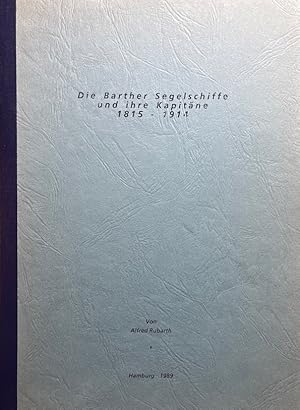 Die Barther Segelschiffe und ihre Kapitäne 1815-1914.