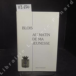 Seller image for Blois au matin de ma jeunesse (1905 - 1920) for sale by Librairie-Bouquinerie Le Pre Pnard